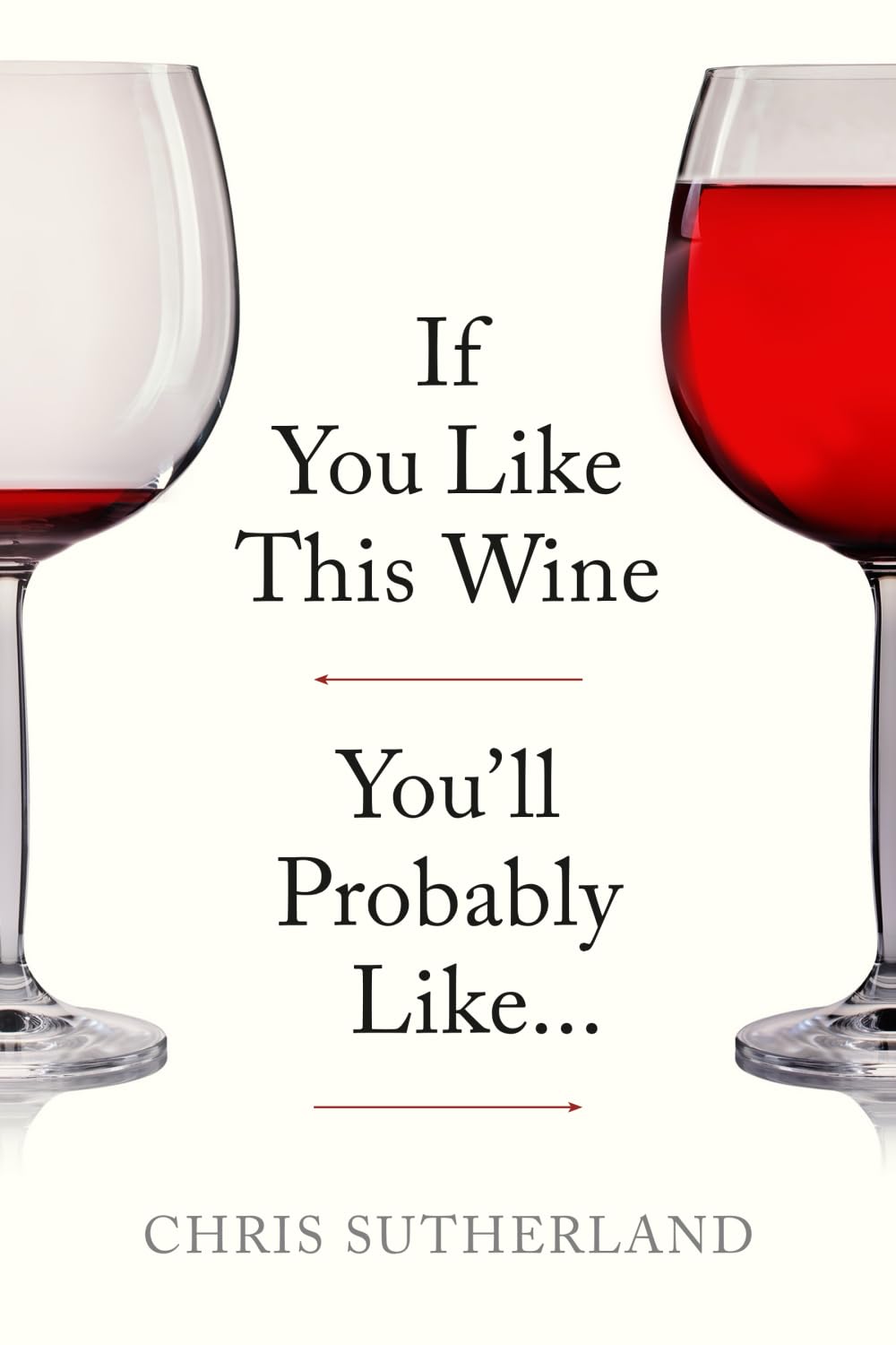 If You Like This Wine You’ll Probably Like